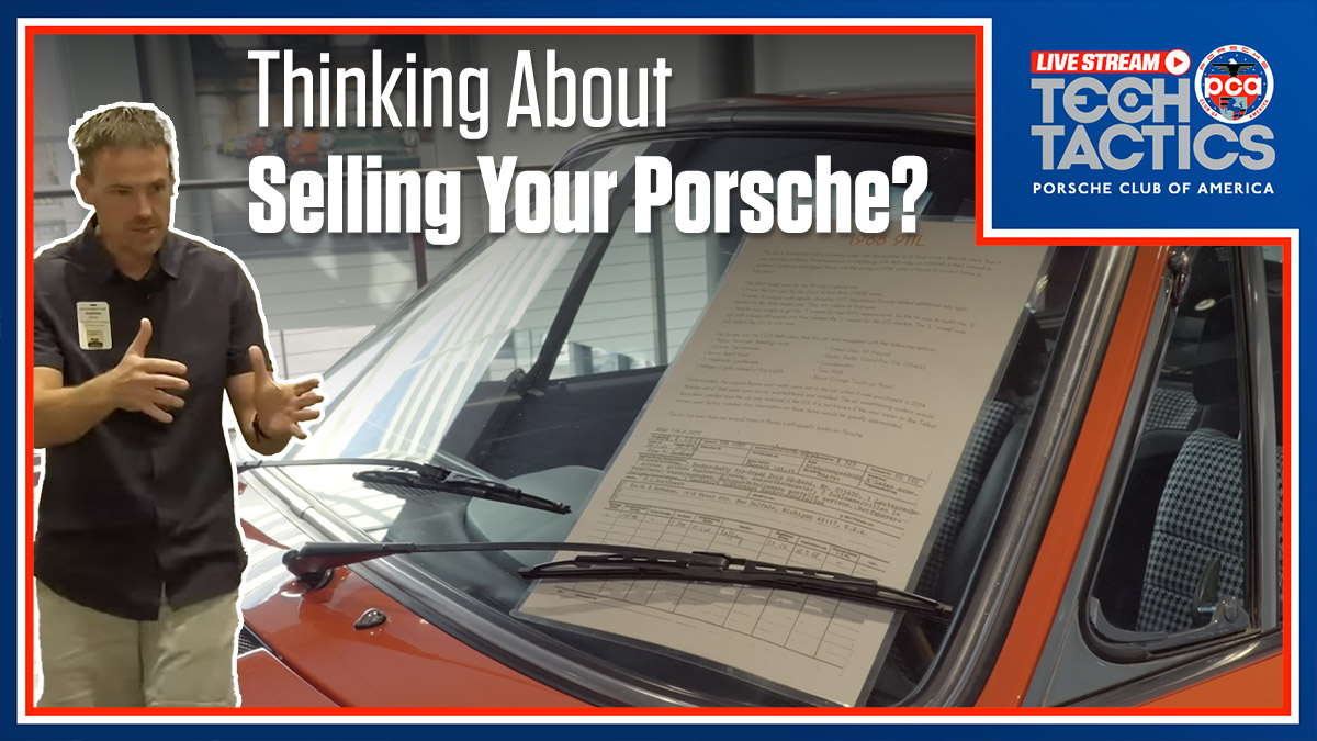 Porsche Club of America - Secrets to Selling Your Porsche Like a Pro | Tech Tactics Live