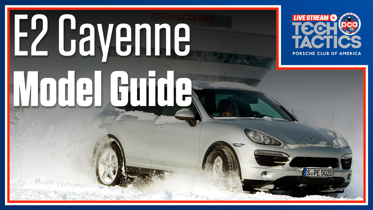 Porsche Club of America - 2011-2018 Porsche Cayenne Model Guide | Tech Tactics Live