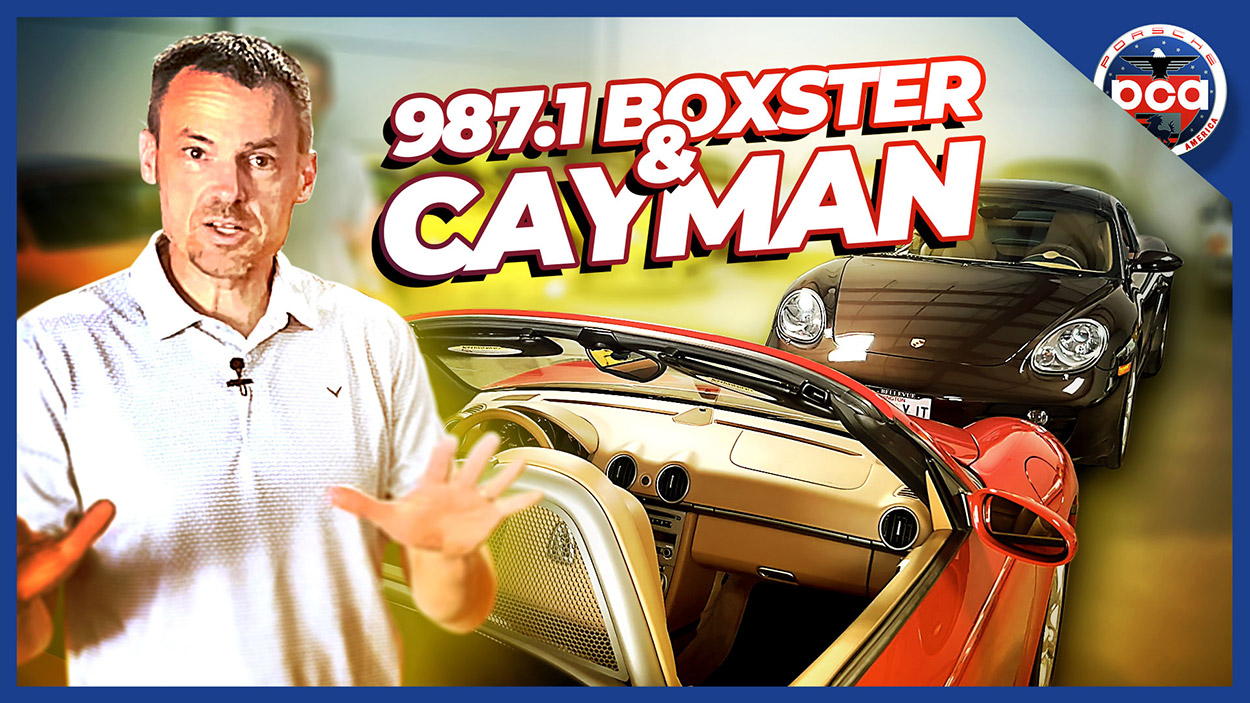 Porsche Club of America - Porsche 987.1 Boxster and Cayman: Everything you need to know about 2005-2008 Models