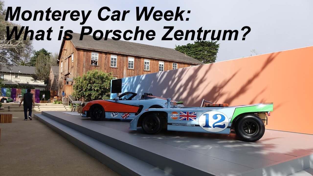 Porsche Zentrum at Monterey Car Week 2022 What is it? The Porsche